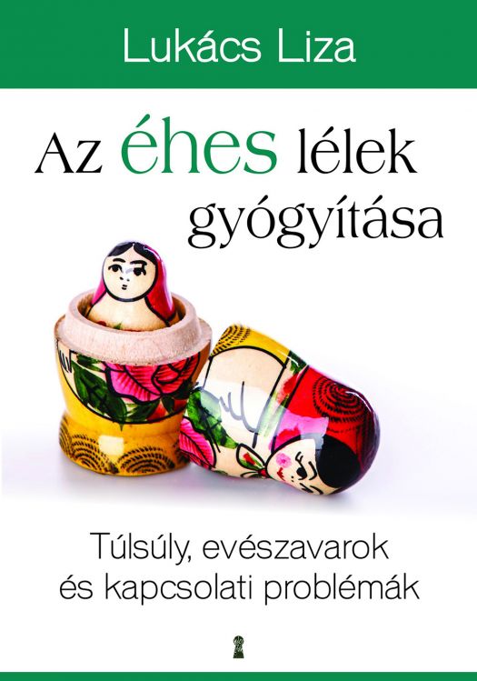 Könyvborító: Az éhes lélek gyógyítása