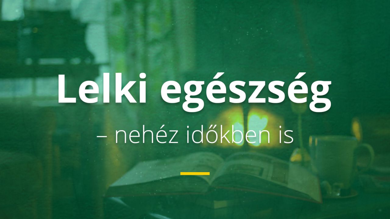 Borító: Lelki egészség – nehéz időkben is
