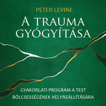 Borító: A trauma gyógyítása