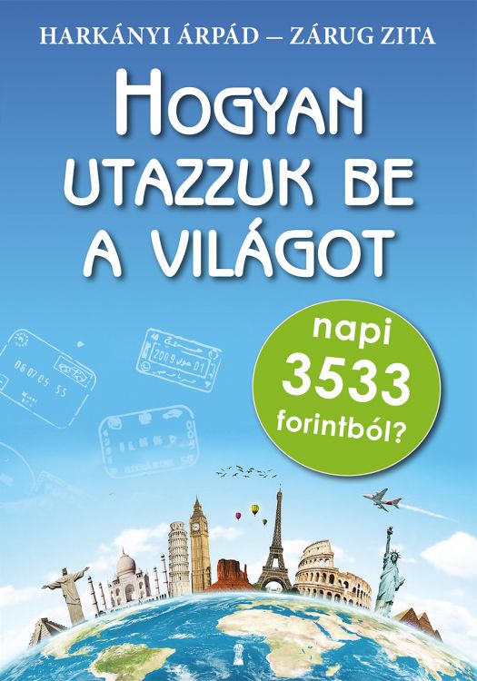 Könyvborító: Hogyan utazzuk be a világot napi 3533 forintból?